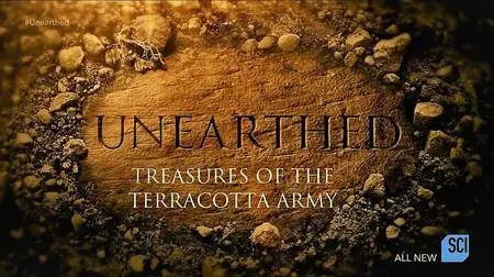 Science Channel - Unearthed: Treasures of the Terracotta Army (2017)