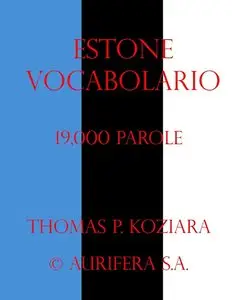 Thomas Koziara - Estone Vocabolario