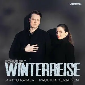Arttu Kataja, Pauliina Tukiainen - Schubert: Winterreise, Op. 89, D. 911 (2022)