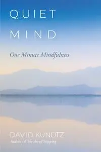 Quiet Mind: One Minute Mindfulness