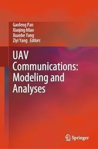 UAV Communications: Modeling and Analyses