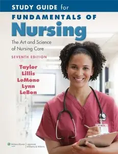 Study Guide for Fundamentals of Nursing: The Art and Science of Nursing Care (repost)