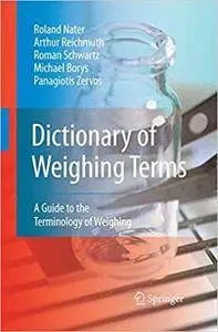 Dictionary of Weighing Terms: A Guide to the Terminology of Weighing