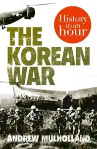 The Korean War: History in an Hour (repost)