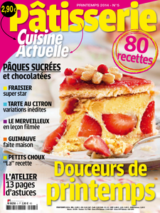 Cuisine Actuelle Pâtisserie - Printemps 2014