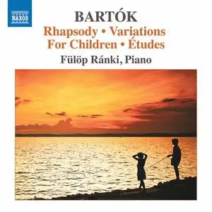Fülöp Ránki - Bartók: Piano Works (2021)