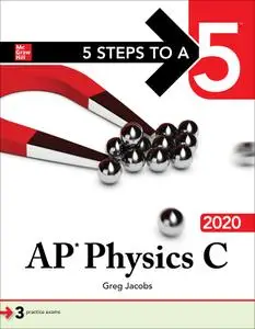 5 Steps to a 5: AP Physics C 2020 (5 Steps to a 5)