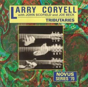 Larry Coryell / John Scofield / Joe Beck) - Tributaries (1979) {Novus}