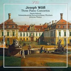 Nataša Veljković, Sudwestdeutsches Kammerorchester Pforzheim & Johannes Moesus - Wolfl: 3 Piano Concertos (2021)