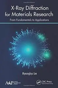 X-Ray Diffraction for Materials Research: From Fundamentals to Applications (Repost)