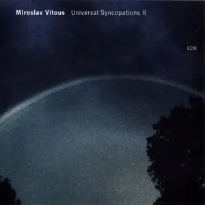 Miroslav Vitous - Universal Syncopations II (2007) {ECM 2013}