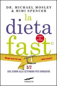 Michael Mosley, Mimi Spencer - La Dieta Fast