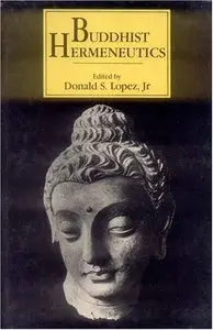 Buddhist Hermeneutics by Donald S. Lopez