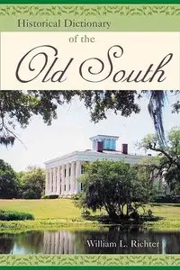 Historical Dictionary of the Old South.