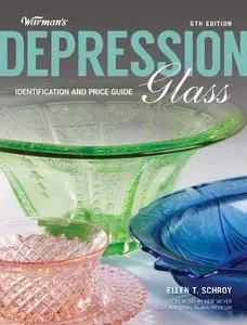 Warman's Depression Glass: Identification and Price Guide, 6th Edition