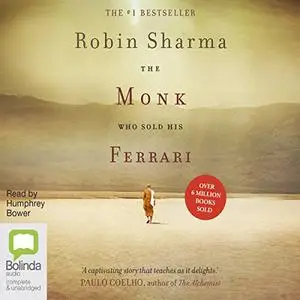 The Monk Who Sold His Ferrari: A Spiritual Fable About Fulfilling Your Dreams & Reaching Your Destiny [Audiobook]