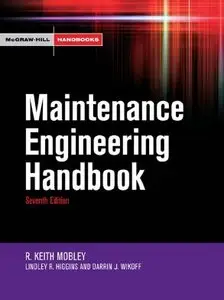Maintenance Engineering Handbook, 7th Edition