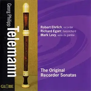 Robert Ehrlich, Richard Egarr, Mark Levy - Telemann: The Original Recorder Sonatas (1997)