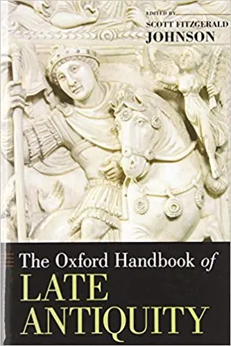 The Oxford Handbook of Late Antiquity