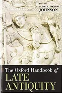 The Oxford Handbook of Late Antiquity