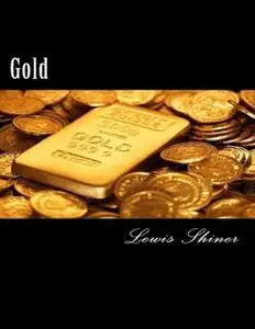 «Gold» by Lewis Shiner