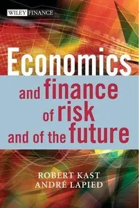 Economics and Finance of Risk and of the Future (repost)