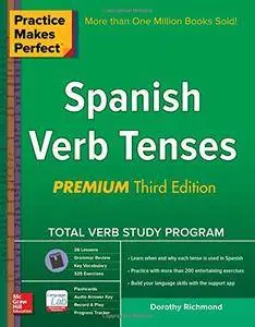 Practice Makes Perfect Spanish Verb Tenses, Premium 3rd Edition (repost)