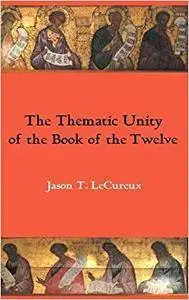 The Thematic Unity of the Book of the Twelve