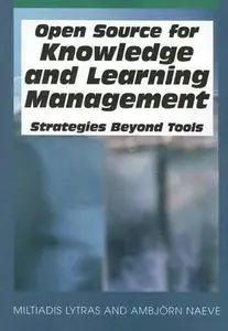 Open Source for Knowledge And Learning Management Open Source for Knowledge And Learning Management