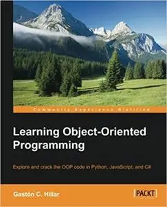 Learning Object-Oriented Programming: Explore and crack the OOP code in Python, JavaScript, and C#
