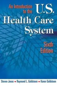 An Introduction to the U.S. Health Care System