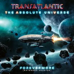 Transatlantic - The Absolute Universe Forevermore (Extended Version) (2021) [Official Digital Download]