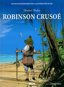 Les Incontournables De La Littérature En BD - Tome 3 - Robinson Crusoé