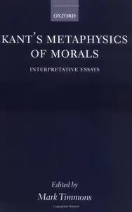 Kant's Metaphysics of Morals: Interpretative Essays