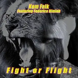 Kam Falk - Fight or Flight (2018)