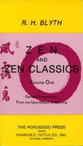 «Zen and Zen Classics volume 1» by R.H. Blyth