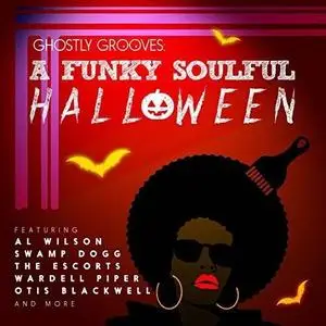 VA - Ghostly Grooves: A Funky Soulful Halloween (2017)