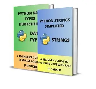 PYTHON STRINGS AND PYTHON DATA TYPES SIMPLIFIED