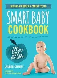 The Smart Baby Cookbook: Boost your baby's immunity and brain development