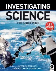 Investigating Science: For Junior Cycle by Stephen Comiskey, Seán Kelleher, Sinéad Kelly