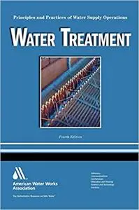 Water Treatment WSO: Principles and Practices of Water Supply Operations Volume 1
