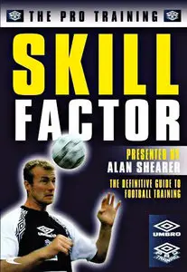 Alan Shearer - The Pro Training Skill Factor