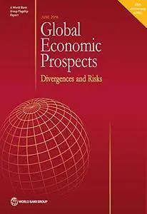 Global Economic Prospects, June 2016: Divergences and Risks