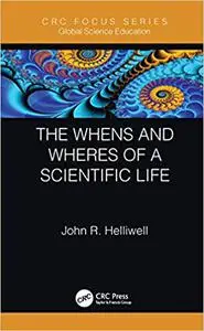 The Whens and Wheres of a Scientific Life