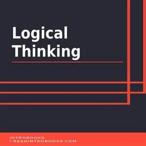 «Logical Thinking» by Introbooks Team