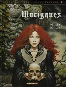 Complainte des Landes Perdues - Tome 05 - Moriganes