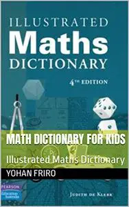 Math Dictionary: Illustrated Maths Dictionary