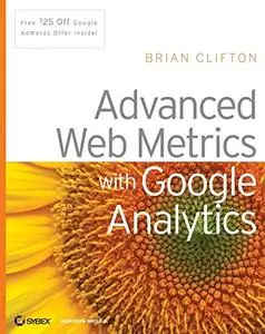 Advanced Web Metrics with Google Analytics [Repost]