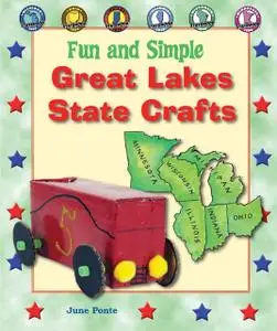 «Fun and Simple Great Lakes State Crafts» by June Ponte