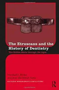 The Etruscans and the History of Dentistry: The Golden Smile through the Ages